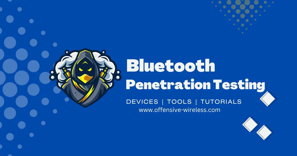 Bluetooth Penetration Testing